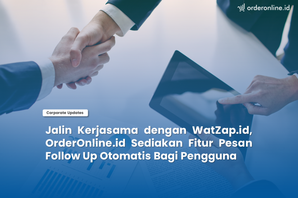 Kerjasama Dengan WatZap.id, OrderOnline.id Sediakan Fitur Pesan Follow ...